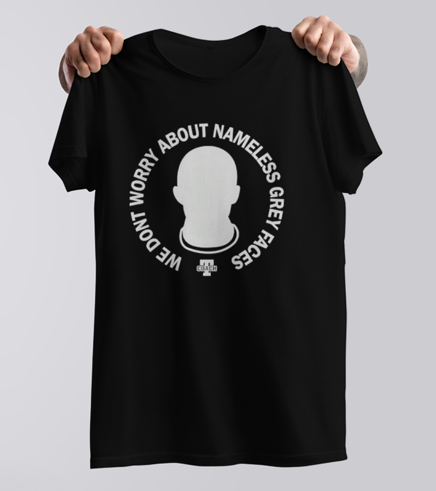 Cam Heyward We Don’t Worry About Nameless Grey Faces Coach T Retro T-Shirt