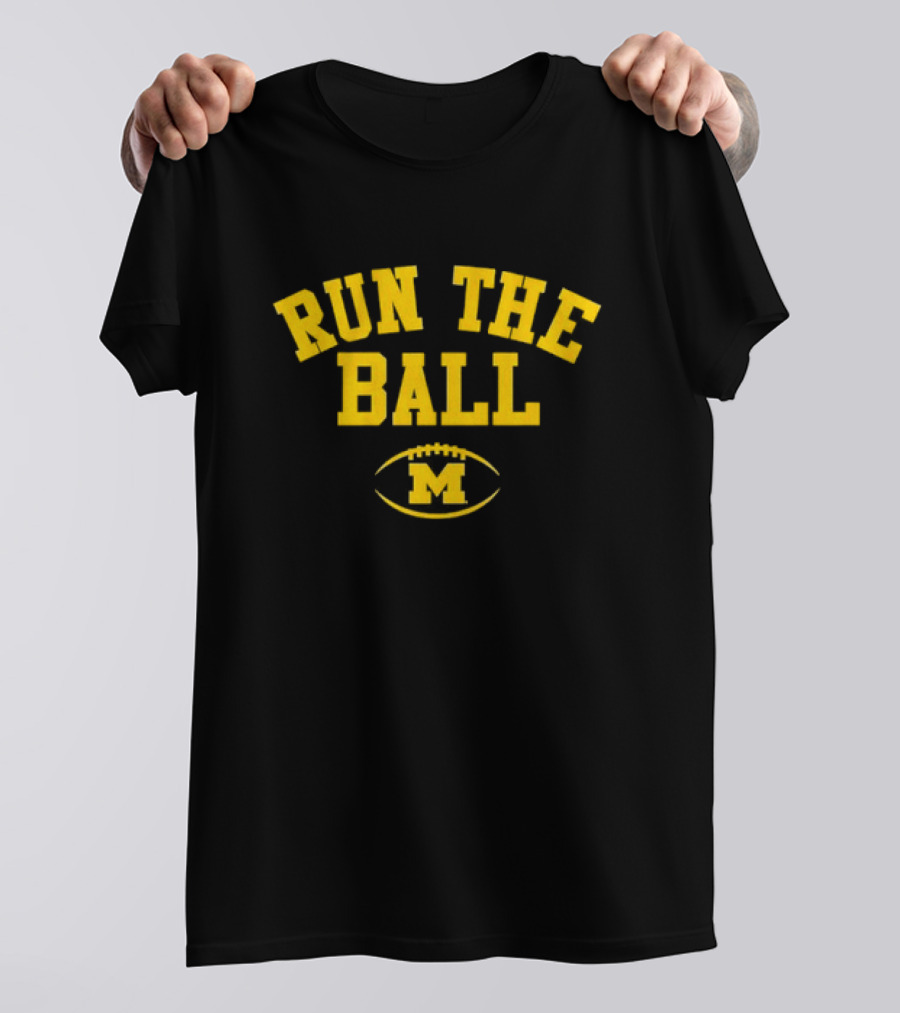 Run The Ball Michigan Football M T-Shirt