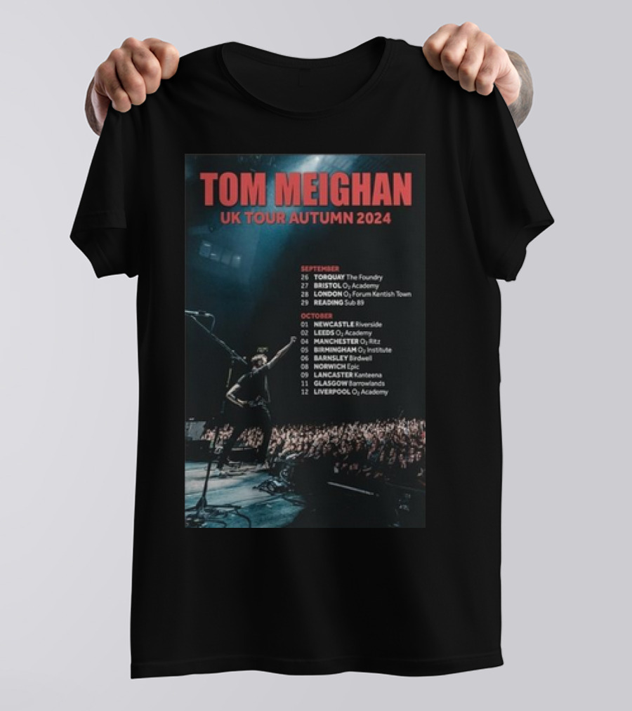 TOM MEIGHAN UK TOUR AUTUMN 2024 CONCERT DATES AND LOCATIONS T-Shirt