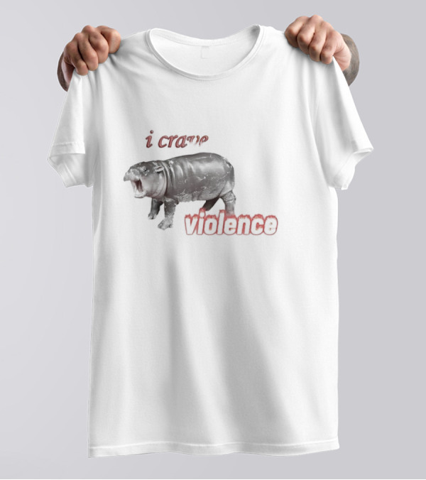 I Crave Violence Angry Hippo Mood T-Shirt