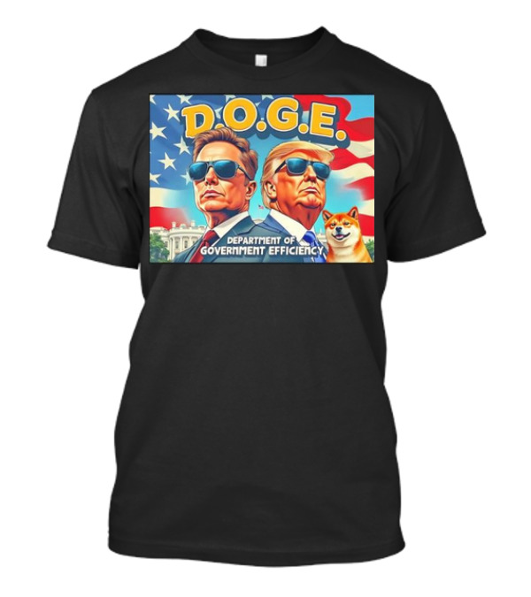 Doge Elon Musk Donald Trump D.O.G.E. Department Of Government Efficiency T-Shirt
