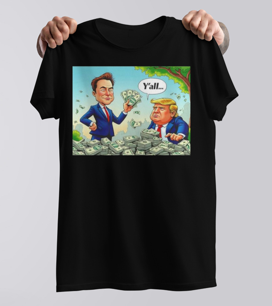 Elon Musk Vs Donald Trump Y'all Stick With The Dollar Money Showdown Image T-Shirt