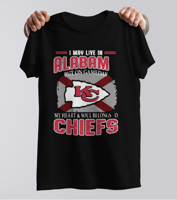 Kansas City Chiefs Heart And Soul Belongs On Gameday In Alabama T-Shirt