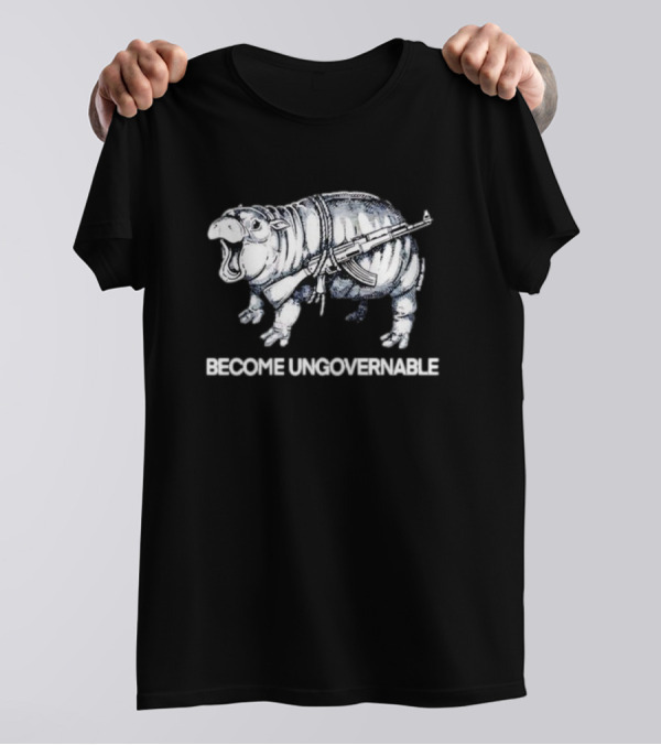 Become Ungovernable Moo Dang Hippo With Weapon T-Shirt
