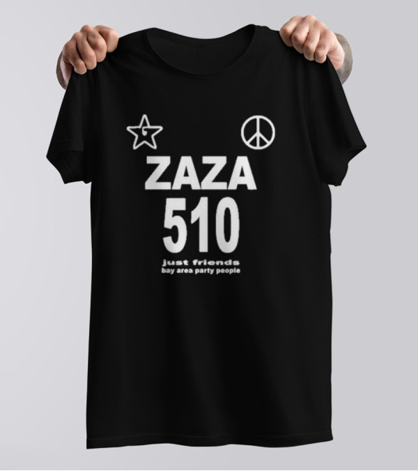 Zaza 510 Just Friends Bay Area Party People Star And Peace T-Shirt