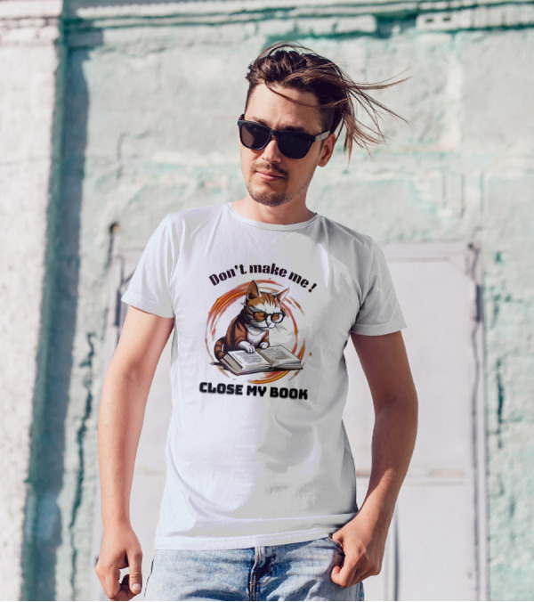 Cat Don't Make Me Close My Book Wearing Glasses T-Shirt