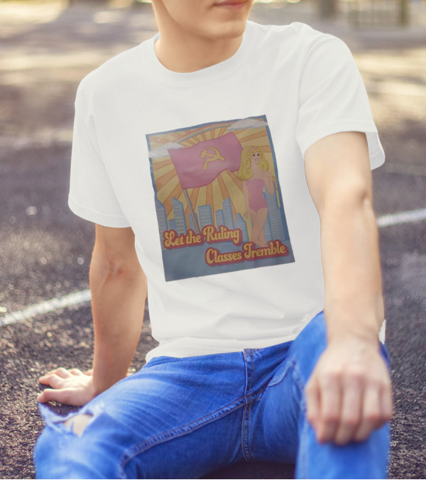 Let The Ruling Classes Tremble Blonde Woman With Hammer And Sickle Flag T-Shirt