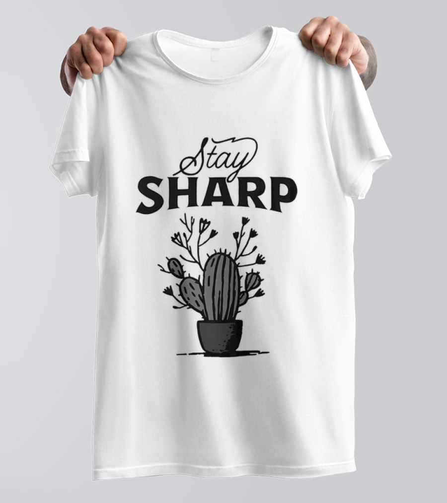 Stay Sharp Cactus T-Shirt