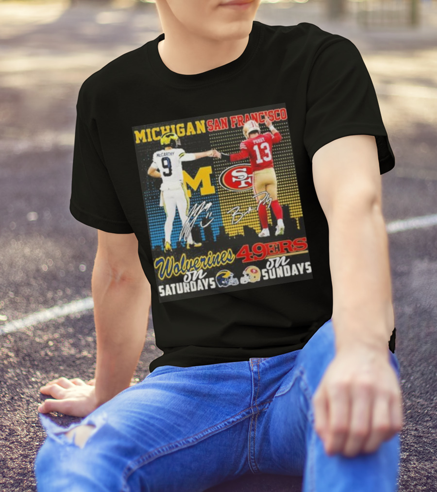 Michigan Wolverines San Francisco 49ers McCarthy Saturdays Purdy Sundays T-Shirt