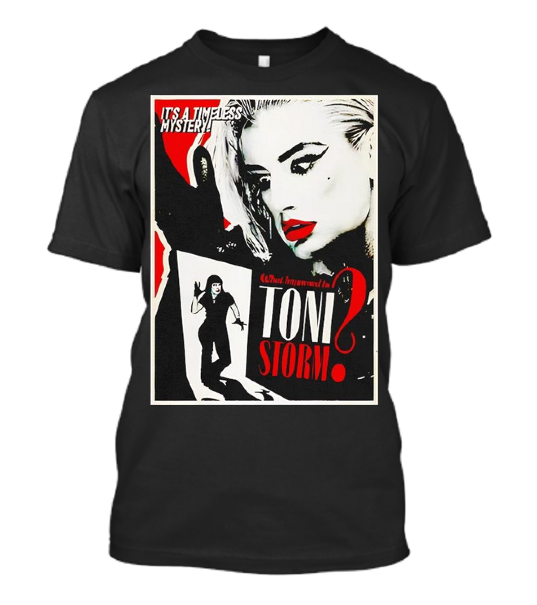 It's A Timeless Mystery What Happened To Toni Storm T-Shirt