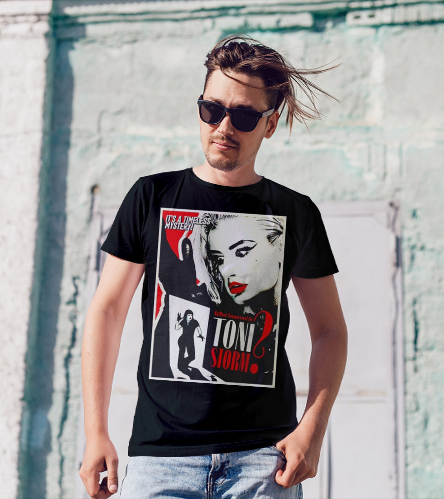 It's A Timeless Mystery What Happened To Toni Storm T-Shirt
