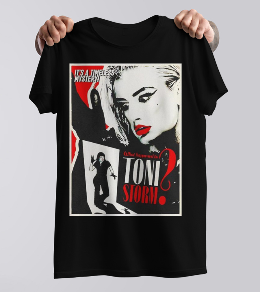 It's A Timeless Mystery What Happened To Toni Storm T-Shirt