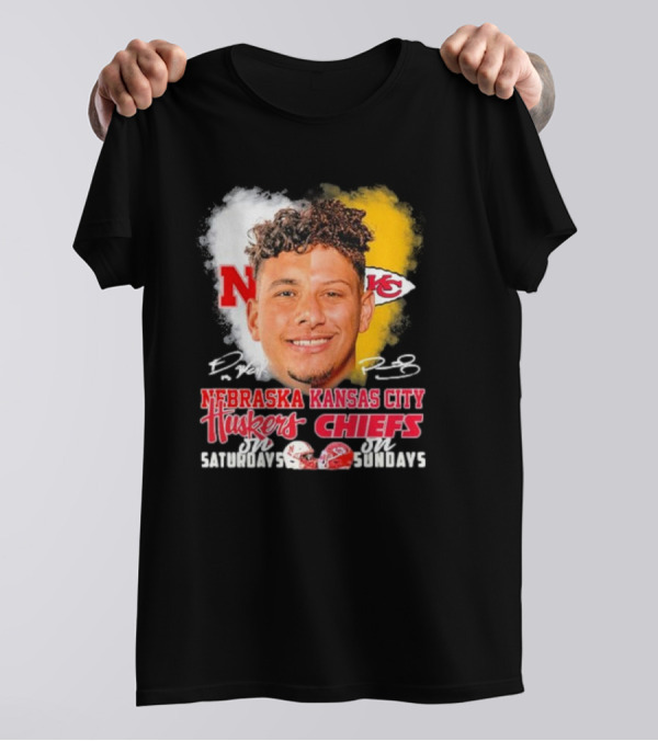 Nebraska Huskers Saturdays Kansas City Chiefs Sundays Raiola Mahomes Signatures T-Shirt