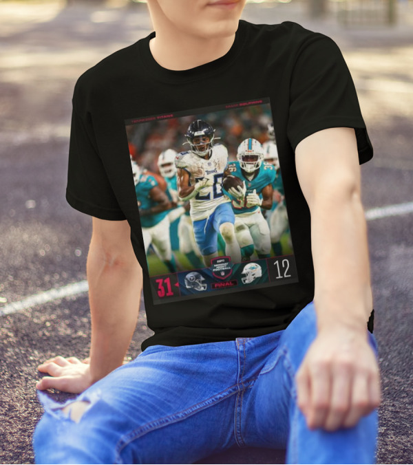 Tennessee Titans 31-12 Miami Dolphins Final Score NFL Football T-Shirt