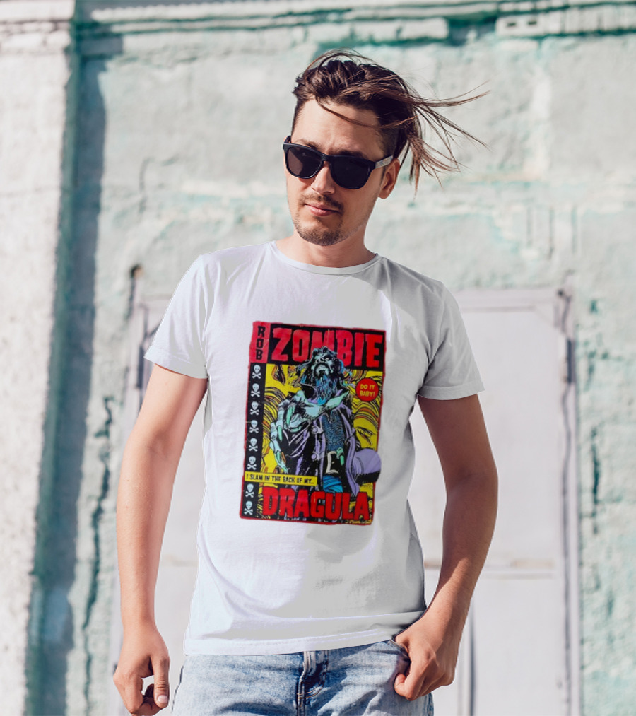 ROB ZOMBIE DRAGULA DO IT BABY I SLAM IN THE BACK OF MY T-Shirt