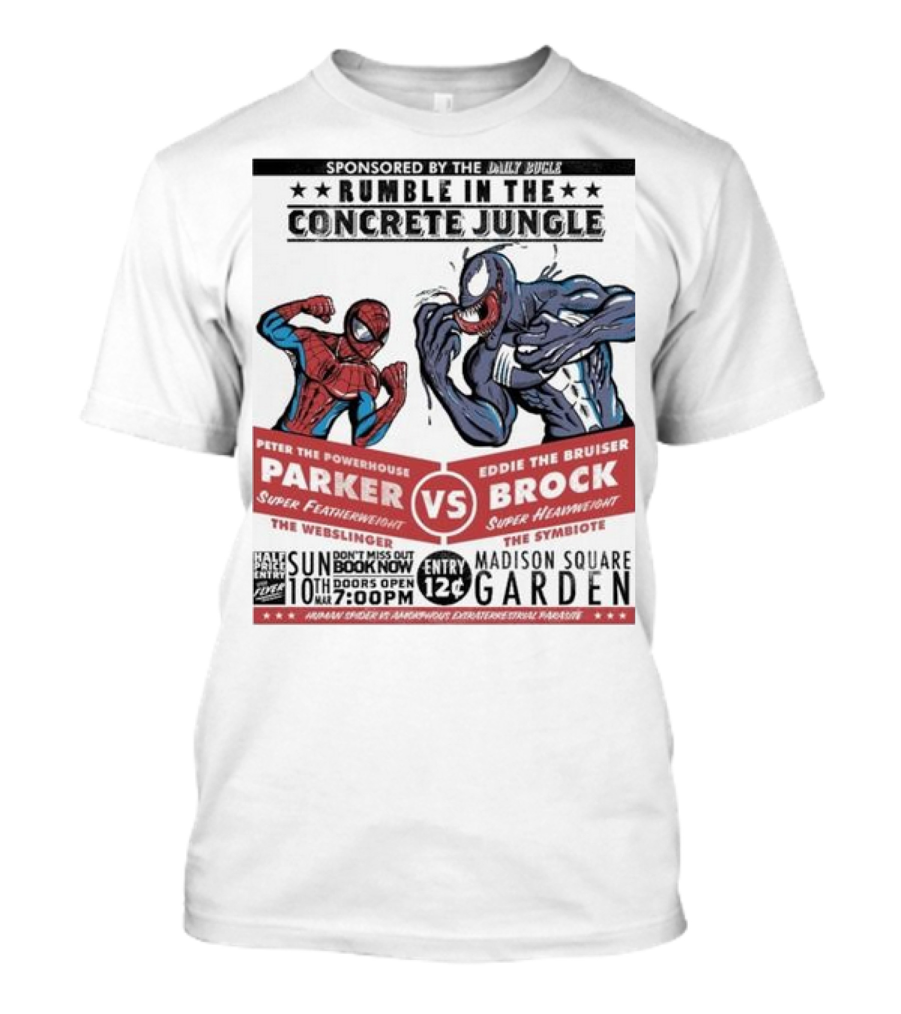 Sponsored By The Daily Bugle Rumble In The Concrete Jungle Parker Vs Brock Spider-Man And Venom Madison Square Garden T-Shirt