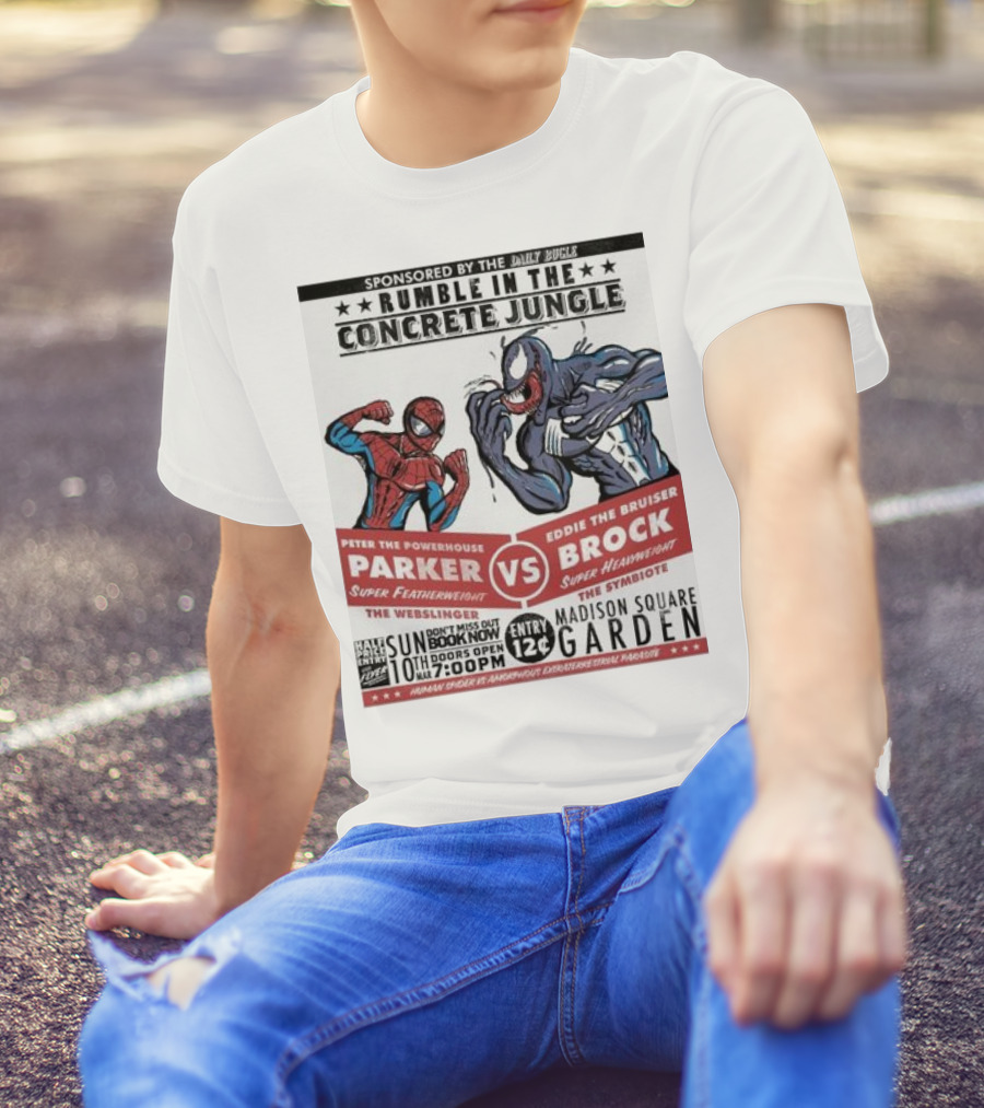 Sponsored By The Daily Bugle Rumble In The Concrete Jungle Parker Vs Brock Spider-Man And Venom Madison Square Garden T-Shirt