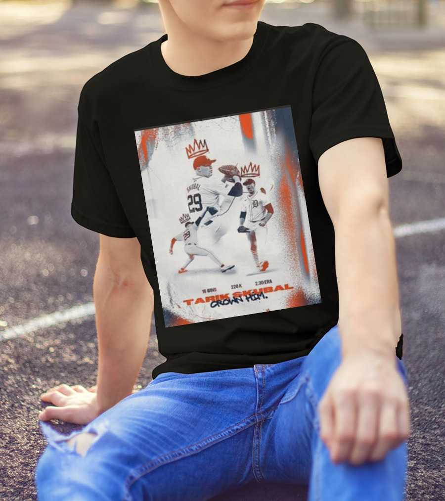 Crown Him Tarik Skubal 29 Triple Crown 18 Wins 228 K 2.39 ERA T-Shirt