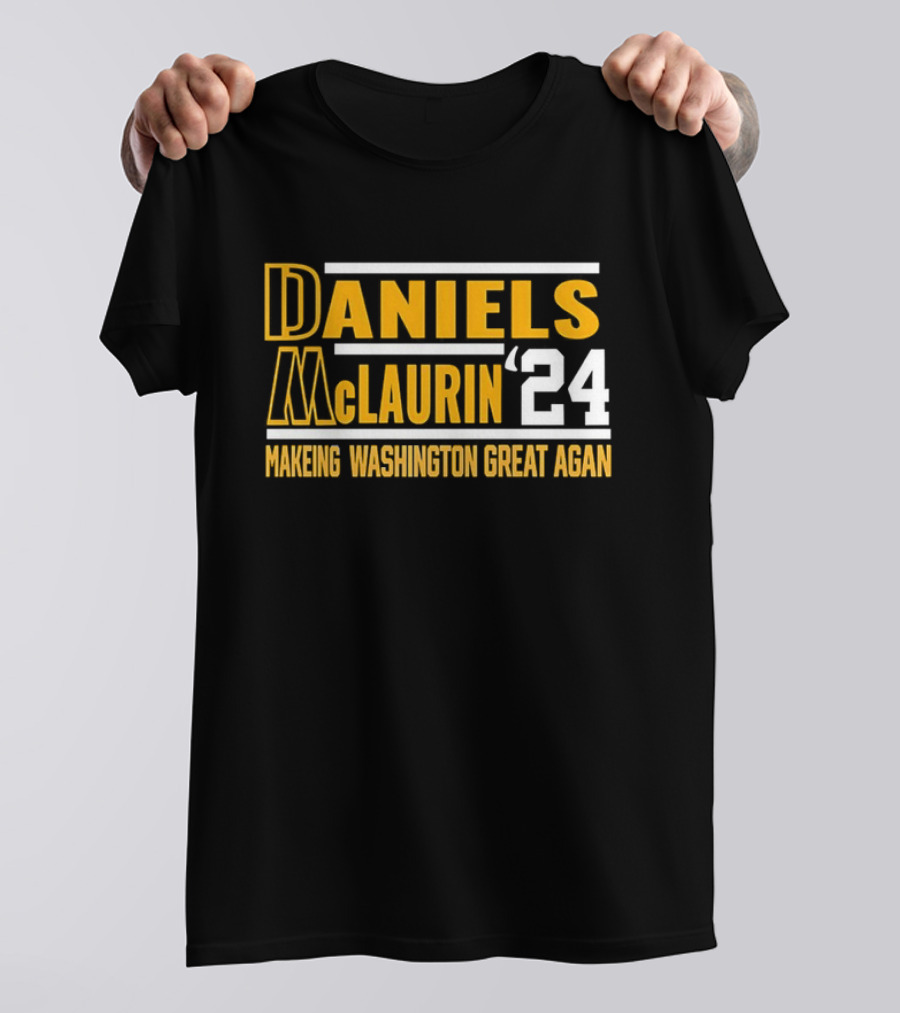 Daniels McLaurin '24 Makeing Washington Great Agan T-Shirt