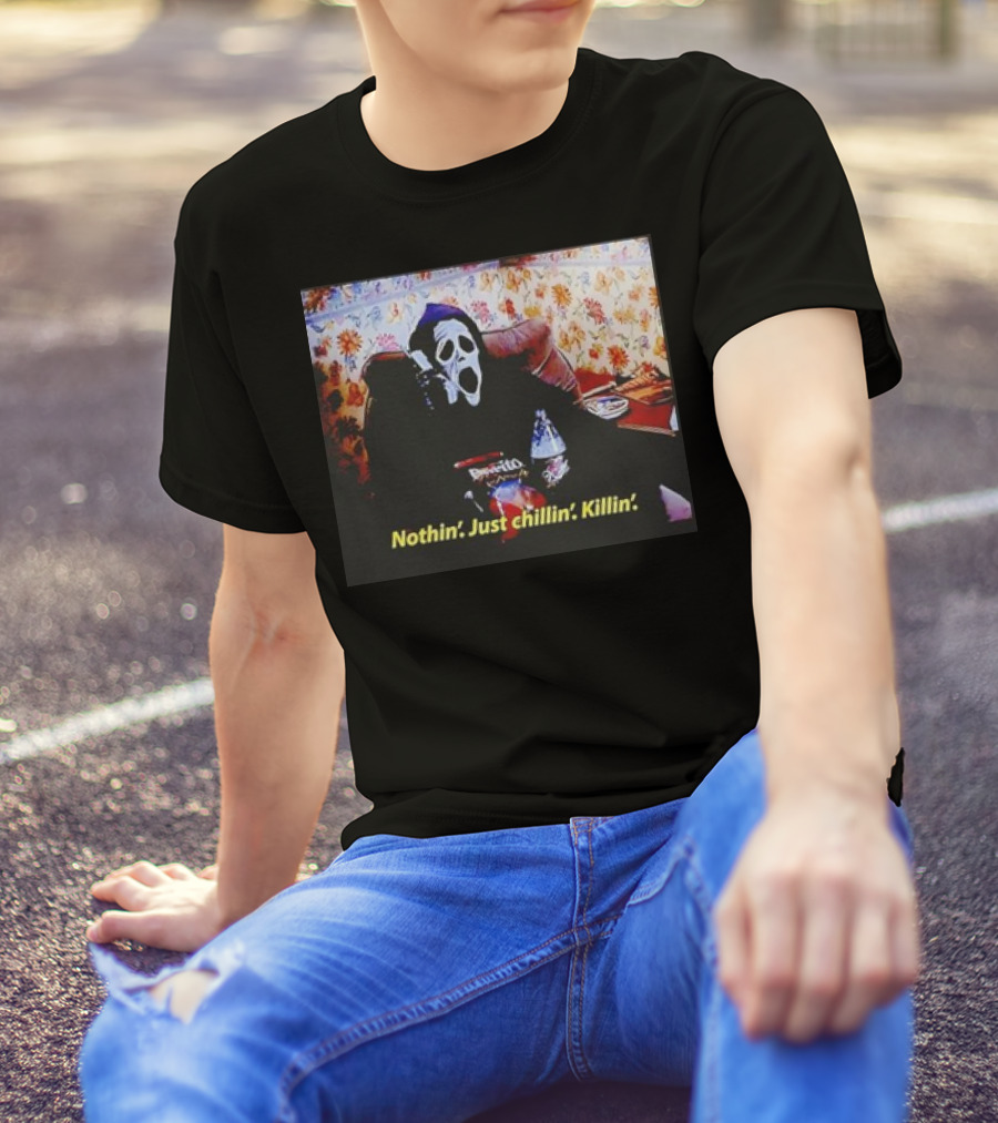 Ghostface Nothin’ Just Chillin’ Killin’ Spooktober T-Shirt