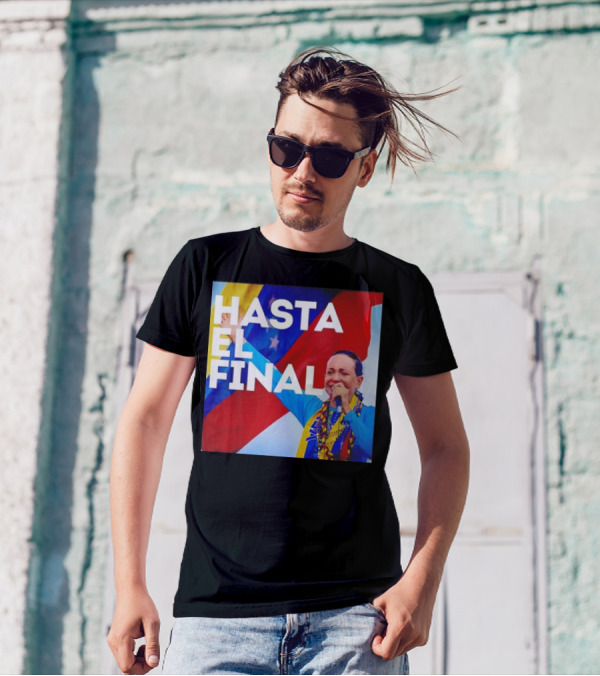 Hasta El Final Maria Corina Venezuela Libre Patriotic T-Shirt