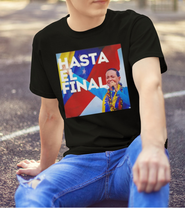 Hasta El Final Maria Corina Venezuela Libre Patriotic T-Shirt