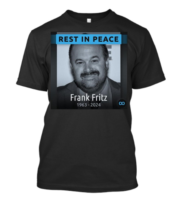 Rest In Peace Frank Fritz 1963-2024 T-Shirt