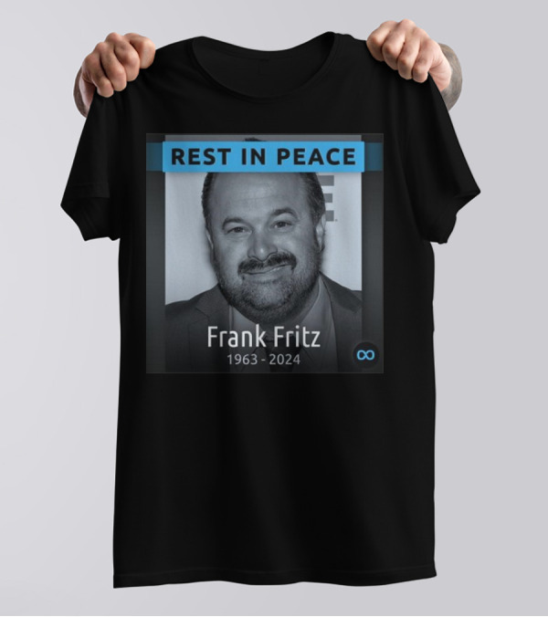 Rest In Peace Frank Fritz 1963-2024 T-Shirt