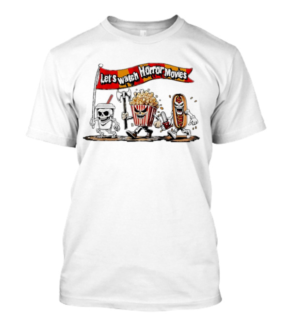 Let's Watch Horror Movies Halloween Popcorn Soda Hotdog Characters T-Shirt
