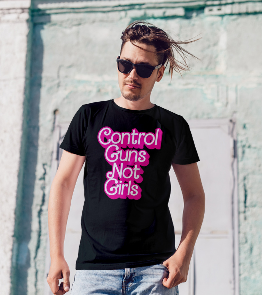 Control Guns Not Girls Barbie T-Shirt