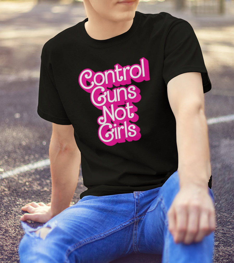 Control Guns Not Girls Barbie T-Shirt