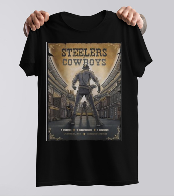 Steelers Cowboys 2 Dynasties 11 Championships 1 Showdown October 6 2024 Acrisure Stadium T-Shirt