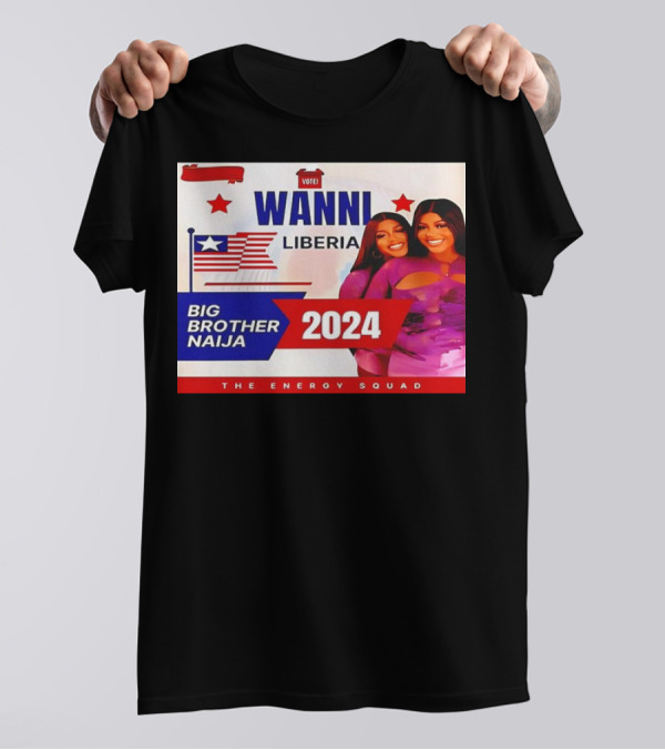 Wanni Liberia Big Brother Naija 2024 The Energy Squad T-Shirt