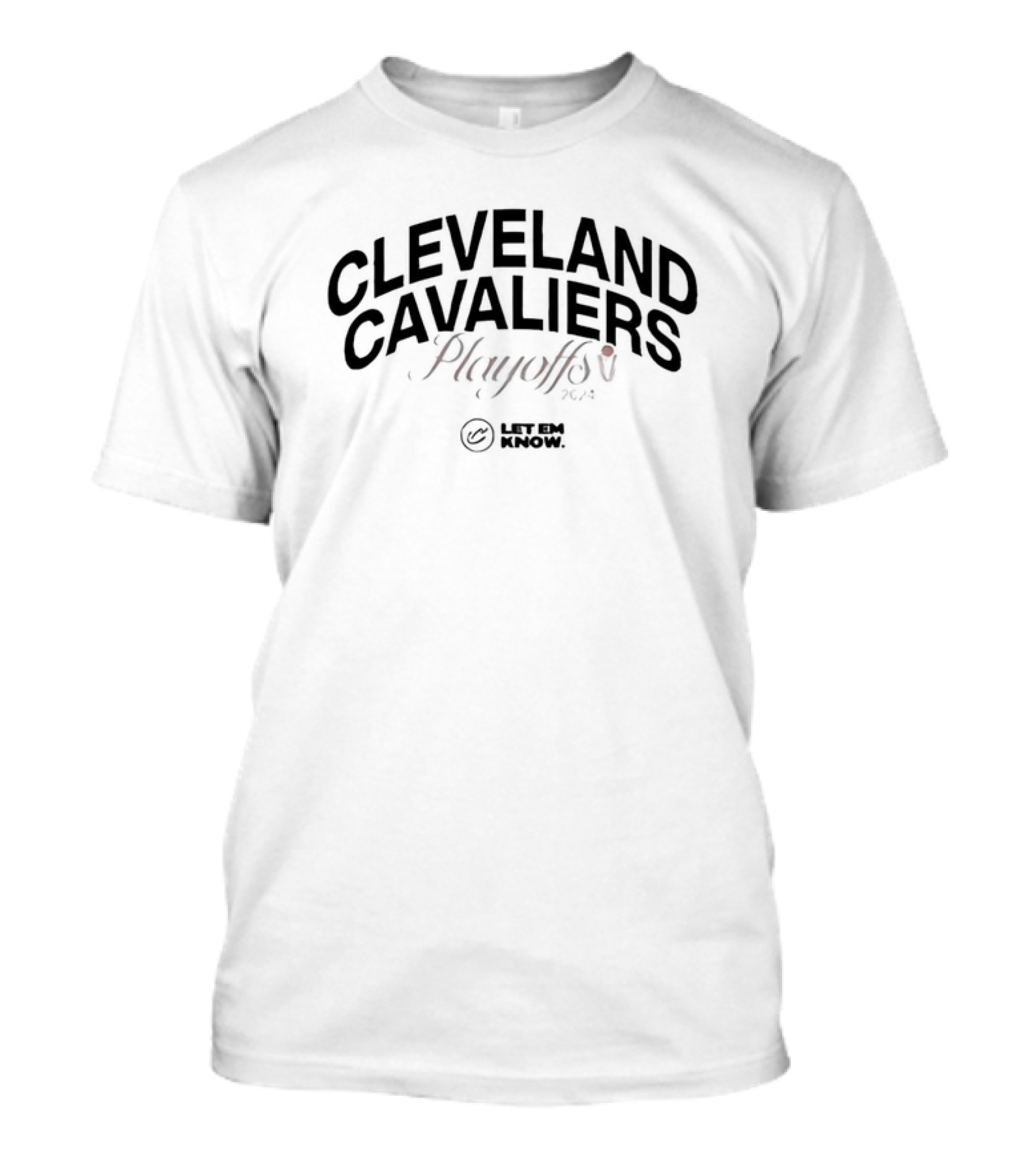 Cleveland Cavaliers 2024 Playoffs Let Em Know T-Shirt
