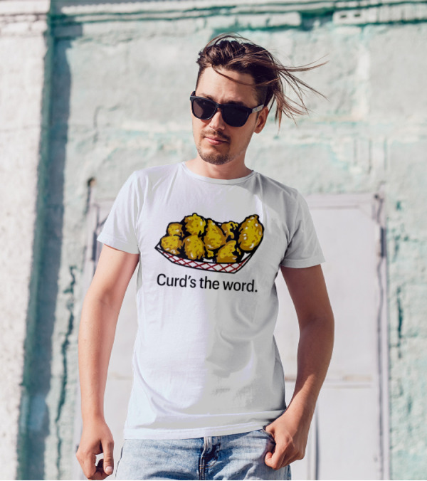Curd’s The Word Cheese Curds Snack Basket T-Shirt