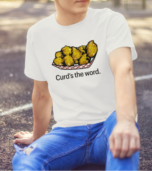 Curd’s The Word Cheese Curds Snack Basket T-Shirt