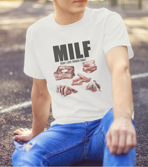 MILF Man I Love French Toast Breakfast Stack T-Shirt