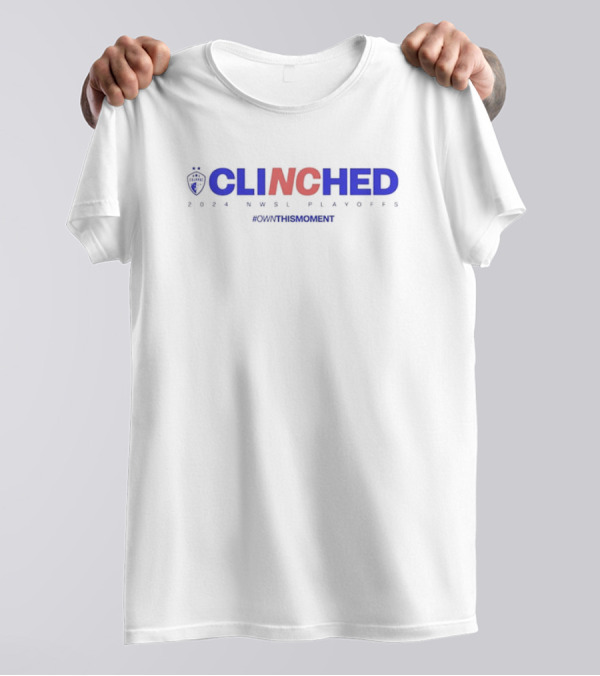 CLINCHED 2024 NWSL Playoffs #OWNTHISMOMENT T-Shirt