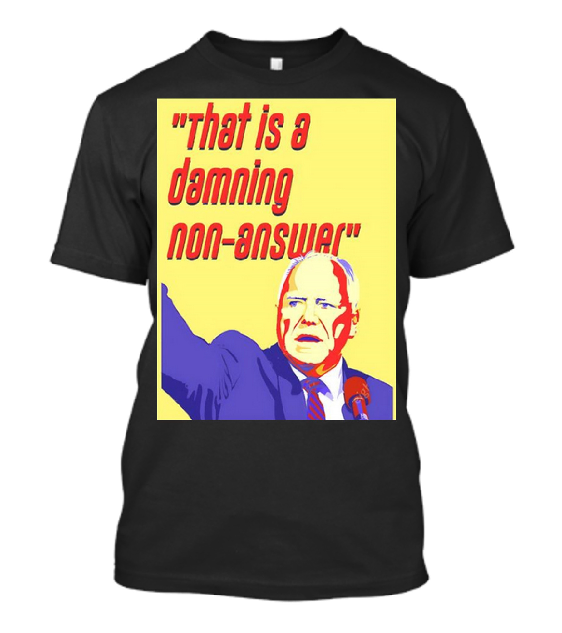 That Is A Damning Non-Answer Tim Walz T-Shirt