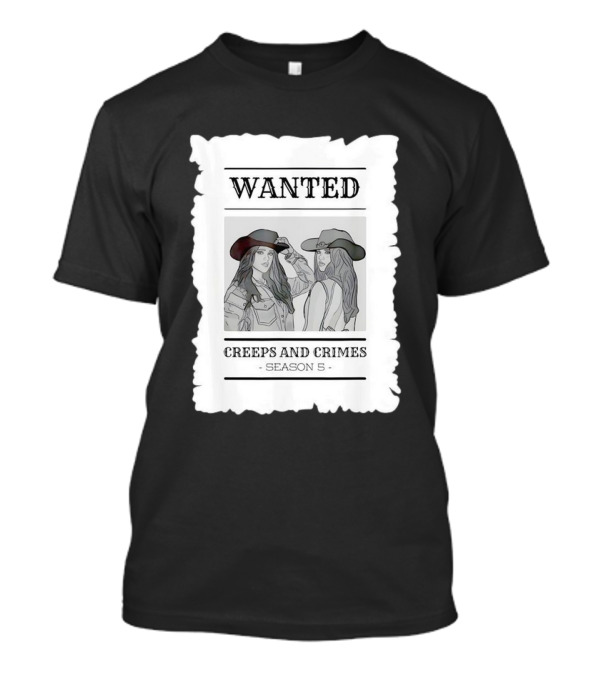 Wanted Creeps And Crimes Season 5 Cowboy Hat T-Shirt