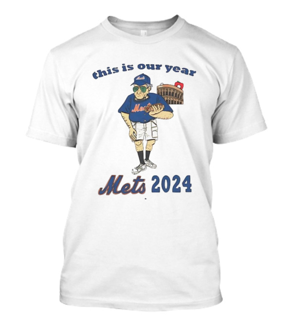 New York Mets 2024 This Is Our Year Baseball Fan T-Shirt