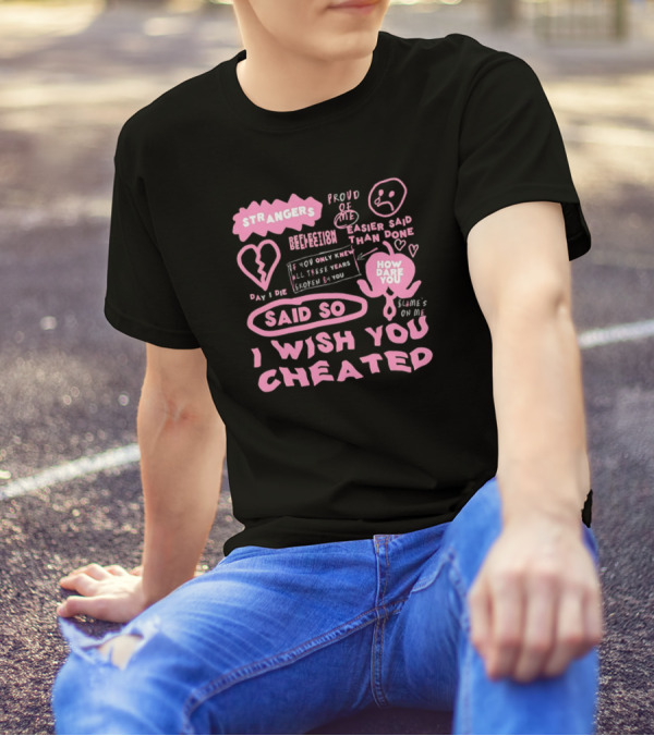 Alexander Stewart Pink Strangers Day I Die Said So I Wish You Cheated T-Shirt