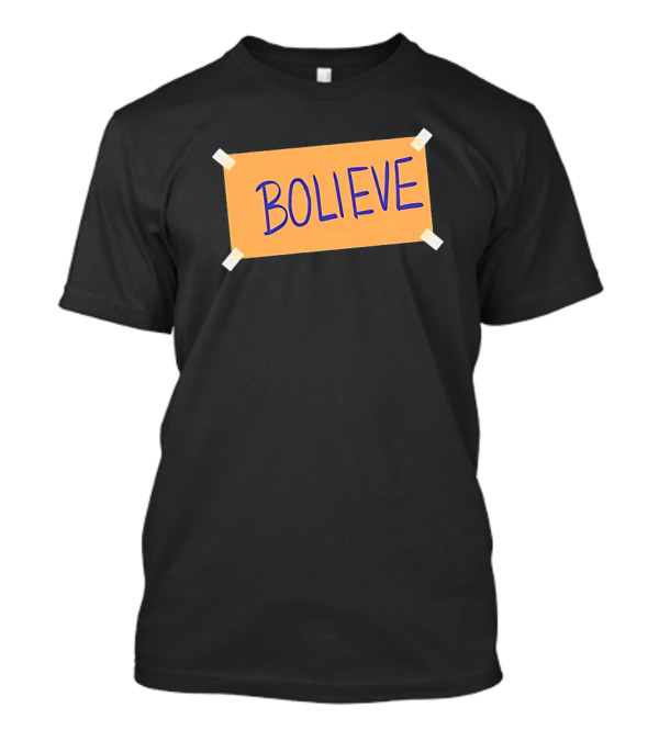 Bolieve 2024 Campaign Sign Style Promotion T-Shirt
