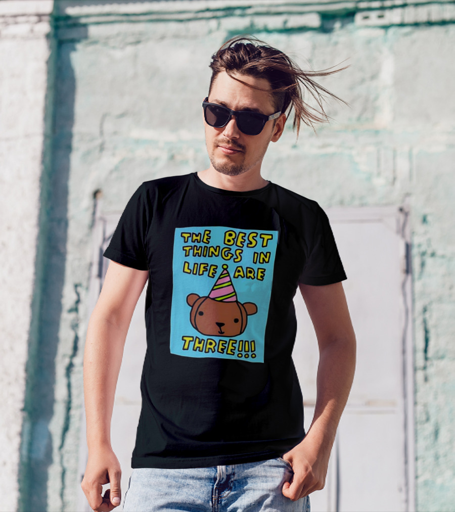 The Best Things In Life Are Three Bear With Party Hat T-Shirt