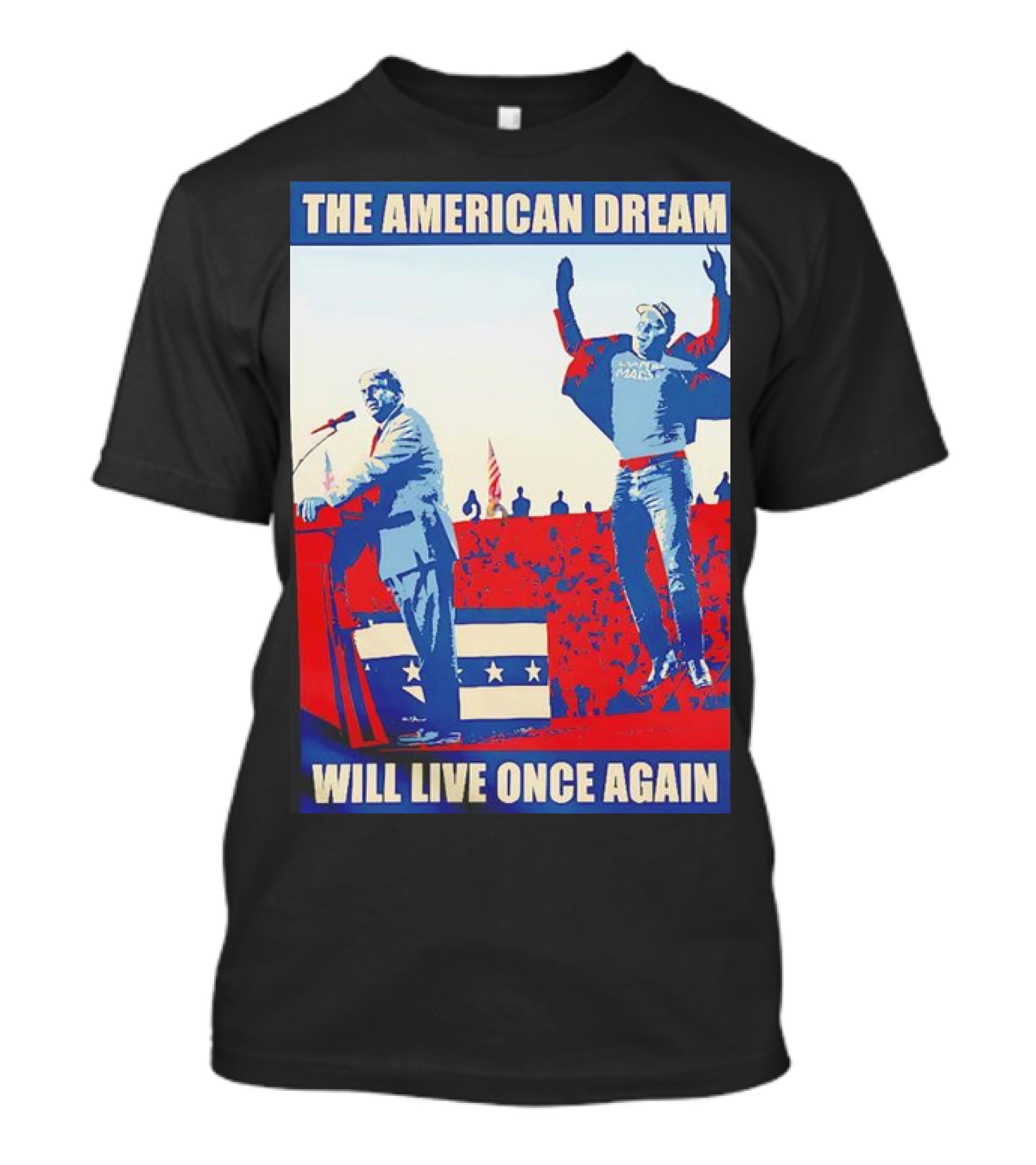 The American Dream Will Live Once Again Donald Trump And Elon Musk T-Shirt