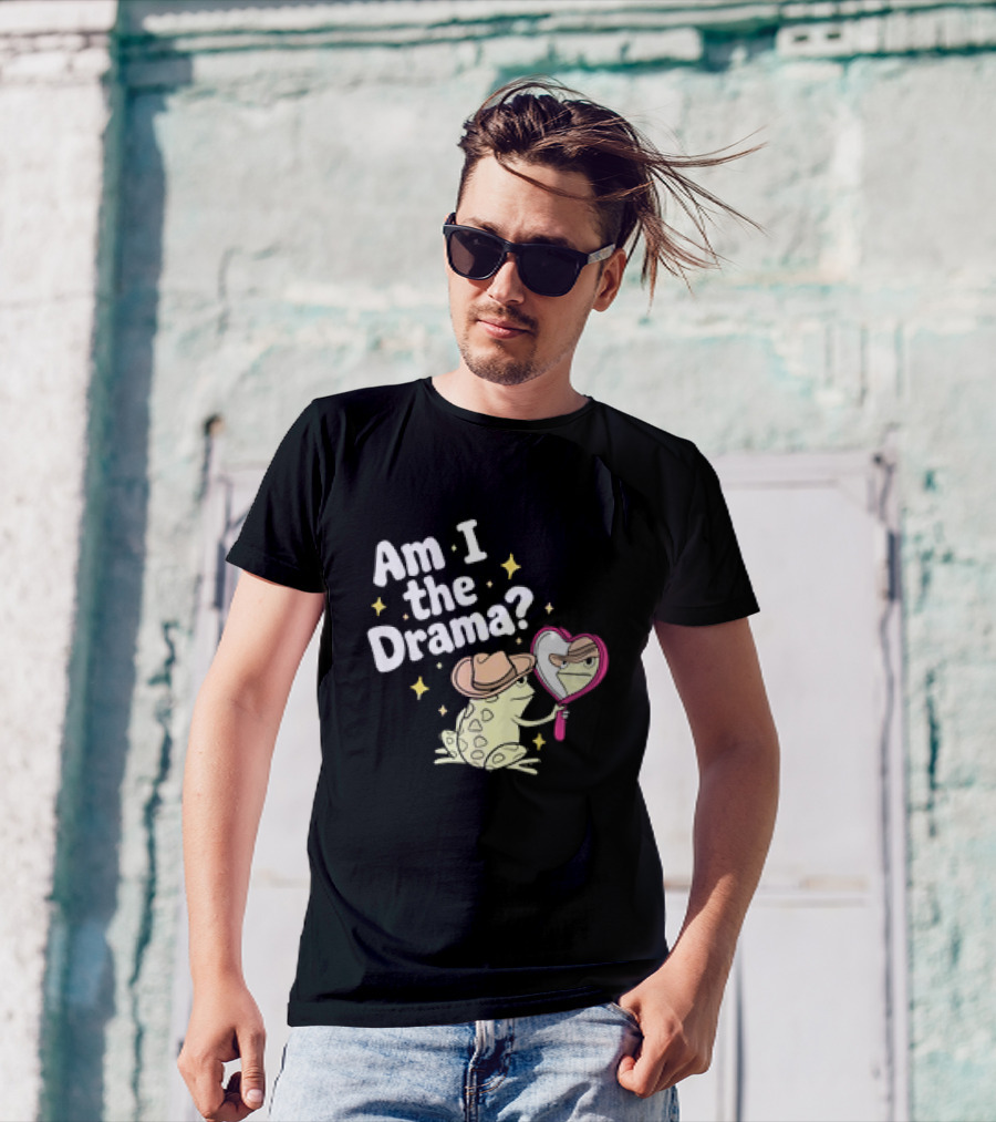 Am I The Drama Frog With Mirror And Hat T-Shirt