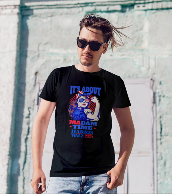 Its About Madam Time Rosie Riveter Harris Walz T-Shirt
