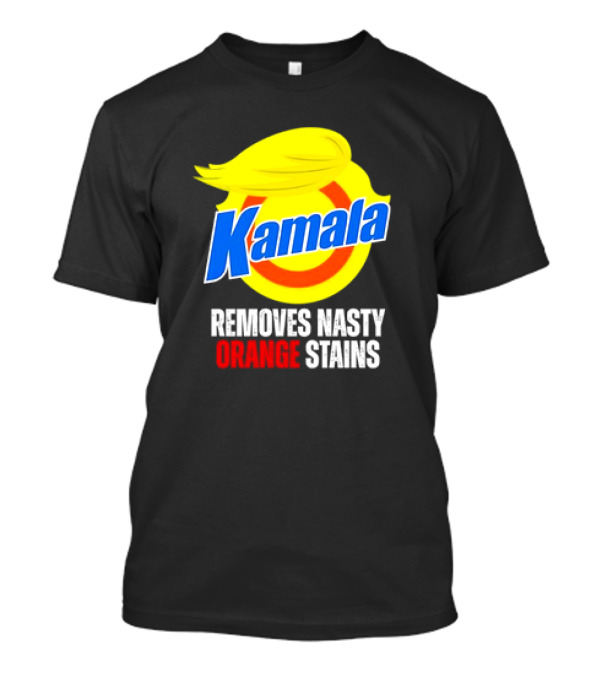 Kamala Removes Nasty Orange Stains Antitrump T-Shirt