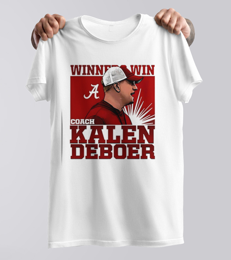 Winner Win Coach Kalen DeBoer Alabama Crimson Tide T-Shirt