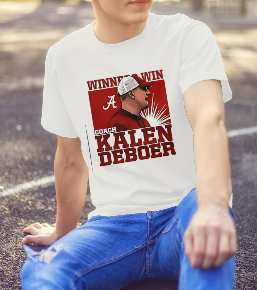 Winner Win Coach Kalen DeBoer Alabama Crimson Tide T-Shirt